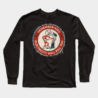 vintage electricity will kill you Long Sleeve T-Shirt